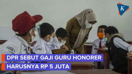 DPR Ungkap Gaji Guru Honorer Harusnya Rp 5 Juta, Nyatanya Cuma Rp 250.000