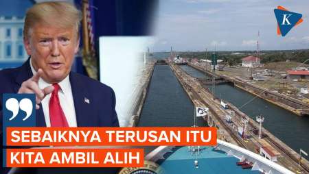 Trump Ingin Ambil Alih Terusan Panama, Ditolak Mentah-mentah Presiden Panama