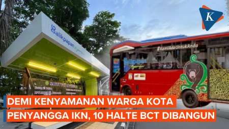 Demi Kenyamanan Warga Kota Penyangga IKN, 10 Halte BCT Dibangun