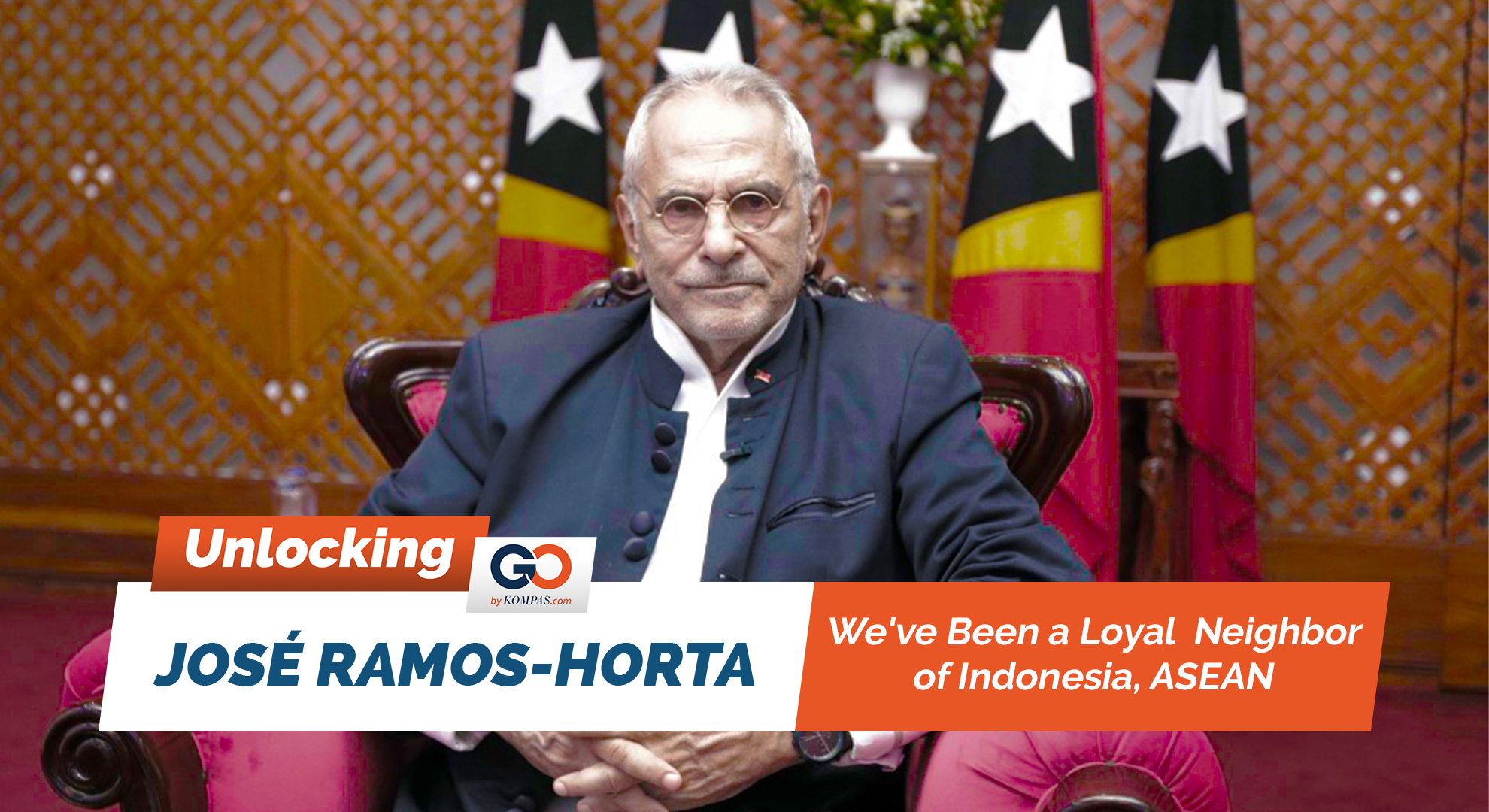 Unlocking Podcast 06  Jos Ramos-Horta: Weve Been a Loyal Neighbor of Indonesia, ASEAN