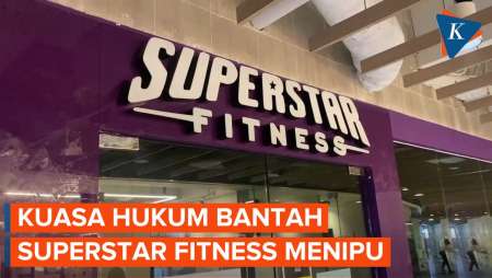 Kuasa Hukum Bantah Superstar Fitness Bawa Kabur Uang Member