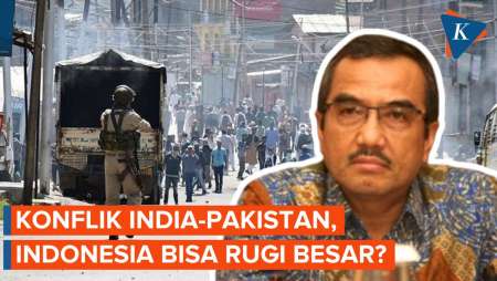 Dampak Konflik India-Pakistan, Ekonomi Indonesia Bisa Terganggu?