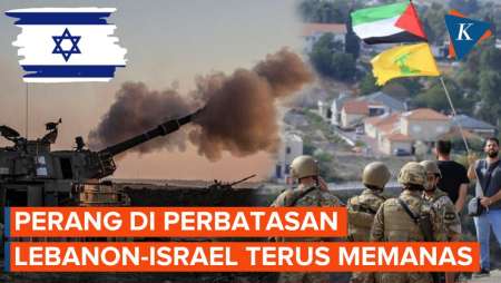 Eskalasi Terus Berlanjut di Perbatasan Lebanon-Israel