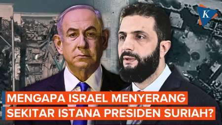 Mengapa Israel Menyerang Kawasan Sekitar Istana Kepresidenan Suriah?