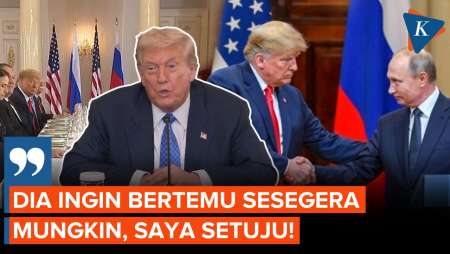 Akan Temui Putin di Alaska, Trump: Dia Ingin Bertemu Sesegera Mungkin