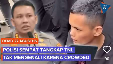 Polisi Sempat Tangkap TNI Saat Demo 27 Agustus: Salah Paham