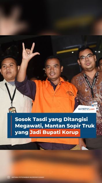 Sosok Tasdi yang Ditangisi Megawati, Mantan Sopir Truk yang Jadi Bupati Korup