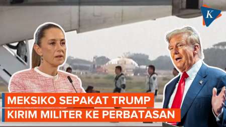 Meksiko Kirim Militer ke Perbatasan AS, agar Tak Dikenai Tarif 25 Persen dari Trump