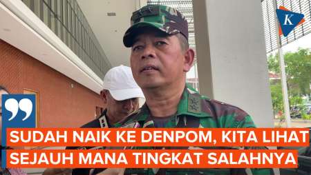 Soal Kasus Oknum Prajurit Lakukan Pengeroyokan di Depan Polres Jakpus, TNI: Didalami Denpom Jaya