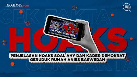 Penjelasan Hoaks soal AHY dan Kader Demokrat Geruduk Rumah Anies…