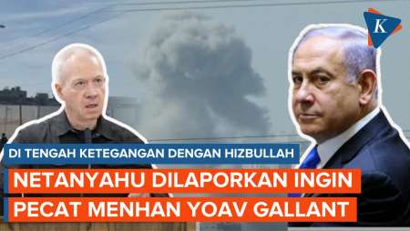 Israel di Ambang Perang dengan Hizbullah, Netanyahu Dikabarkan Mau Pecat Menhan Yoav Gallant!