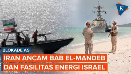 Iran Tebar Ancaman Jika AS Perketat Blokade, Bab El-Mandeb Mau Ditutup!