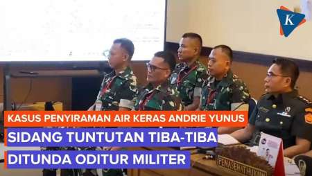 Jaksa Militer Tiba-Tiba Minta Hakim Tunda Sidang Tuntutan Kasus Air Keras