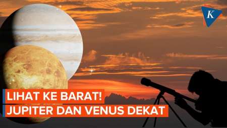 Jangan Lewatkan! Venus Dan Jupiter Nyaris Menyatu Di Langit 9 Juni 2026
