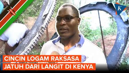 Cincin Logam Raksasa Misterius Jatuh dari Langit di Kenya, Beratnya 500 Kilogram, Apa Itu?