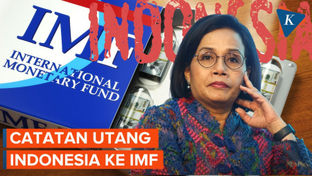 Utang Indonesia ke IMF Lunas, Ini Sejarahnya