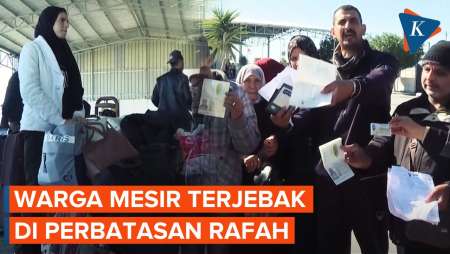 Warga Mesir Terjebak di Perbatasan Rafah, Tak Bisa Keluar dari Gaza