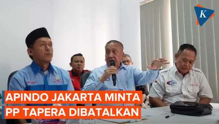 Minta PP Tapera Dibatalkan, Apindo Jakarta: Beban Berat bagi Perusahaan dan Pekerja