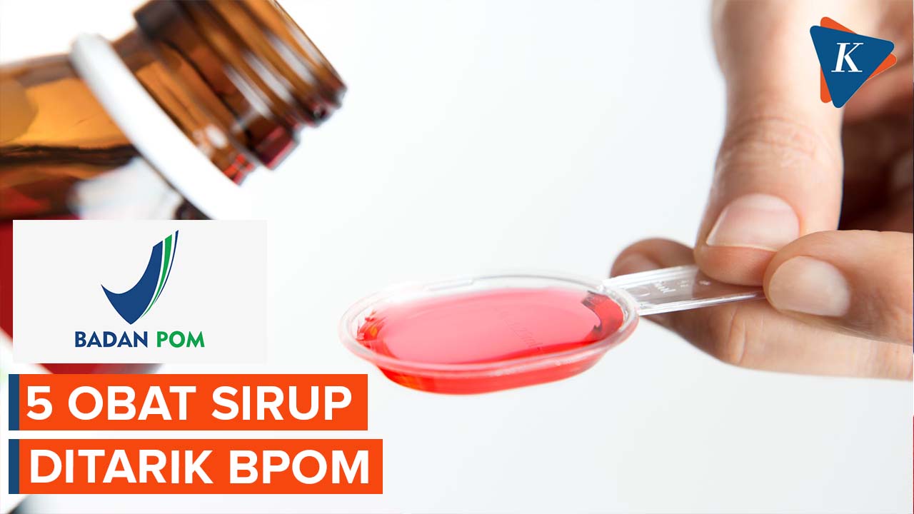 5 Daftar Obat Sirup Mengandung Etilen Glikol yang Ditarik BPOM
