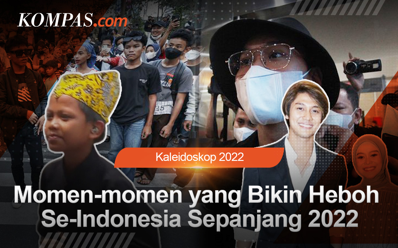 Kaleidoskop 2022: Momen-momen yang Bikin Heboh Se-Indonesia Sepanjang 2022