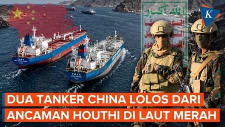 Di Tengah Ancaman Houthi, 2 Tanker Raksasa China Lolos dari Laut Merah