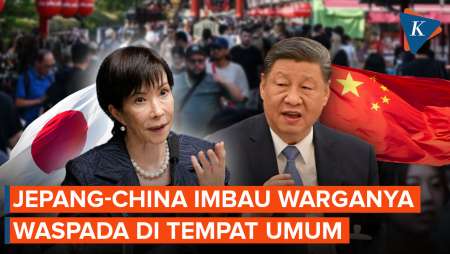 Situasi Memanas, Jepang-China Saling Imbau Warganya Waspada Di Tempat Umum