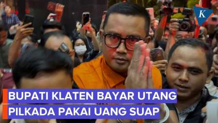 Bupati Klaten Juga Terima Suap Proyek, Dipakai untuk Bayar Utang Pilkada