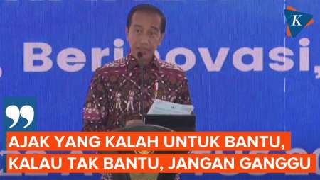 Jokowi: Bagi yang Kalah, bila Tak Membantu, Jangan Mengganggu