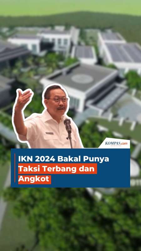 IKN 2024 Bakal Punya Taksi Terbang dan Angkot Tanpa Sopir