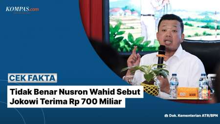 Tidak Benar Nusron Wahid Sebut Jokowi Terima Rp 700 Miliar