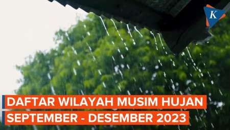 Wilayah Ini Masuk Musim Hujan September-Desember 2023, Dimana Saja?