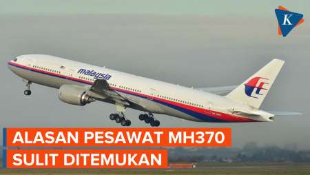 Alasan Kenapa Malaysia Airlines MH370 Sulit Ditemukan