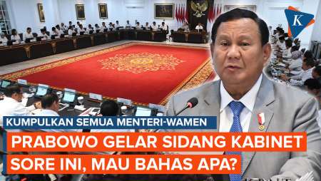 Prabowo Gelar Sidang Kabinet Sore Ini, Kumpulkan Semua Menteri dan Wamen