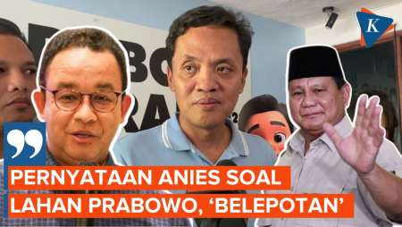 Habiburokhman Sebut Anies Tidak Paham soal Lahan Milik Prabowo