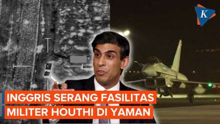 Inggris Klaim Serang Fasilitas Militer Houthi di Yaman