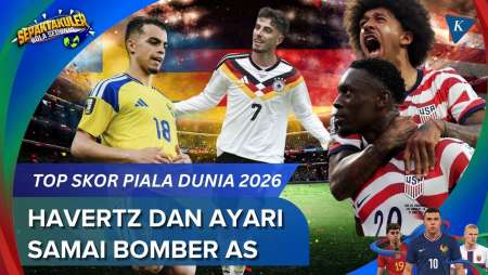 Daftar Top Skor Piala Dunia 2026, Yasin Ayari Samai Kai Havertz Dan Bomber AS