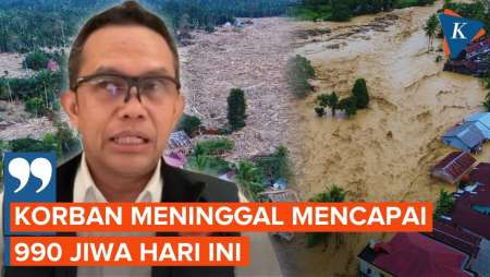 UPDATE Banjir Sumatera, BNPB: Korban Meninggal 990 Jiwa