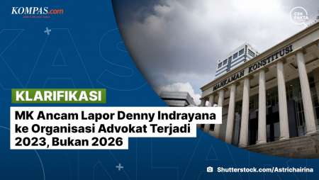 [KLARIFIKASI] MK Ancam Lapor Denny Indrayana Ke Organisasi Advokat Terjadi 2023, Bukan 2026
