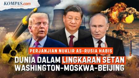 Akhir Kisah "Rem" Nuklir AS-Rusia: China Rawan, Dunia Dalam Lingkaran Setan