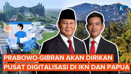 Prabowo-Gibran Akan Jadikan IKN dan Papua sebagai Pusat Digitalisasi