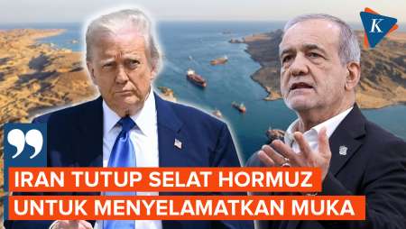 Trump Sebut Iran Tutup Selat Hormuz Untuk "Menyelamatkan Muka"
