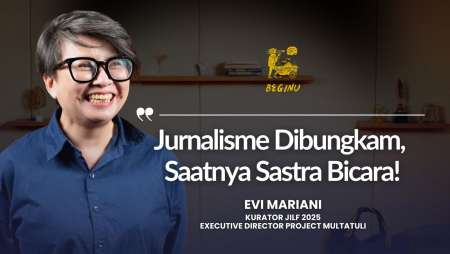 Evi Mariani: Jurnalisme Dan Sastra Berbagi Peran Perlawanan | BEGINU