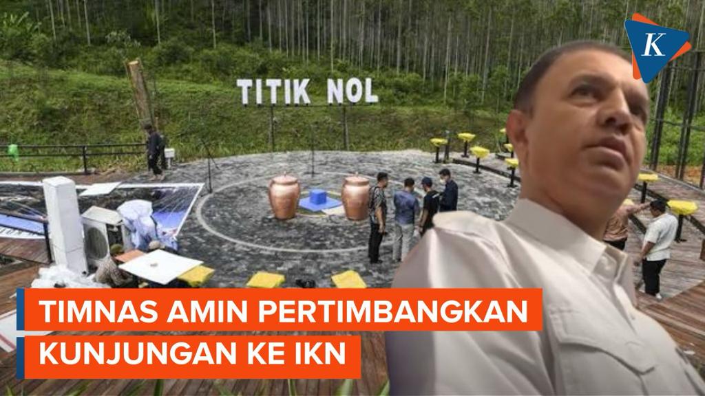 Soal Anies-Muhaimin ke IKN, Timnas Amin: Nanti Kita Lihat Perlu Atau Tidak