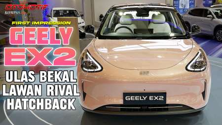 Geely EX2 | Ramaikan Persaingan EV Hatchback Di Indonesia | FIRST IMPRESSION