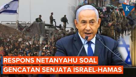 Reaksi Netanyahu Setelah Israel-Hamas Sepakat Gencatan Senjata Tahap Pertama