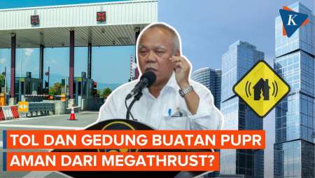 Indonesia Berisiko Megathrust, Amankah Tol dan Gedung Buatan PUPR?