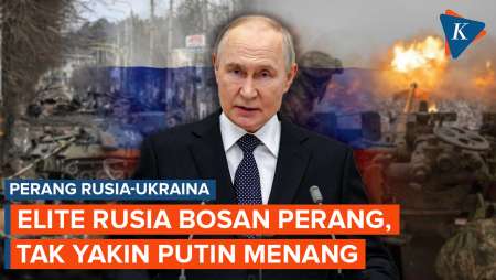 Elite Rusia Disebut Mulai Bosan Perang, Tak Yakin Putin Menang Lawan Ukraina