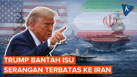 Trump Bantah Isu Serangan Terbatas Ke Iran, Tegaskan Tak Ada Perpecahan Militer