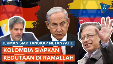 Jerman Siap Tangkap Netanyahu, Kolombia Siapkan Kedutaan di Ramallah