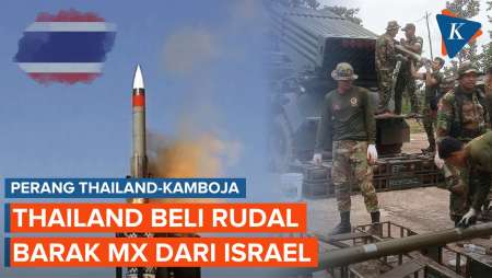 Perang Dengan Kamboja, Thailand Beli Rudal Barak MX Dari Israel
